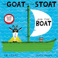 Cover image for The Goat and the Stoat and the Boat