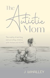 Cover image for The Autistic Mom