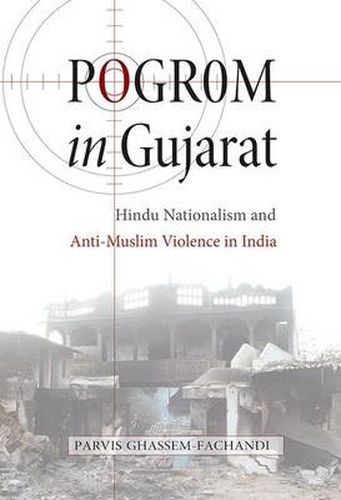 Cover image for Pogrom in Gujarat: Hindu Nationalism and Anti-Muslim Violence in India