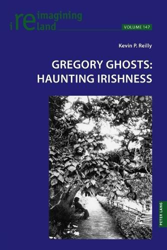 Cover image for Gregory Ghosts: Haunting Irishness