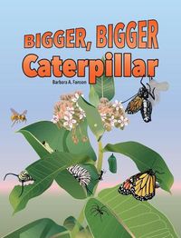 Cover image for Bigger Bigger Caterpillar