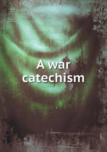 Cover image for A war catechism