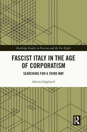 Cover image for Fascist Italy in the Age of Corporatism