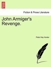 Cover image for John Armiger's Revenge.