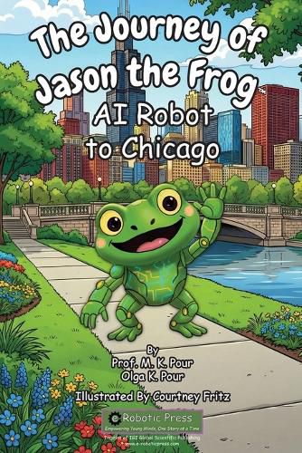Cover image for The Journey of Jason the Frog(TM) AI Robot to Chicago