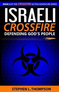 Cover image for Israeli Crossfire: Defending God's People