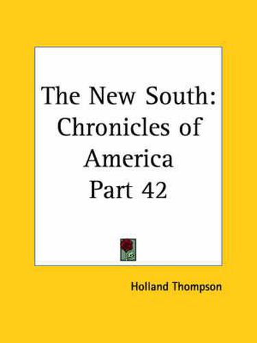 Cover image for Chronicles of America Vol. 42: New South (1921)