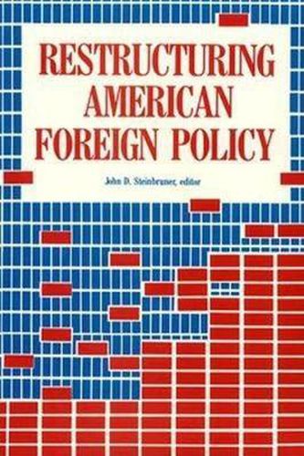 Cover image for Restructuring American Foreign Policy