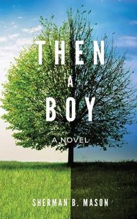 Cover image for Then, A Boy