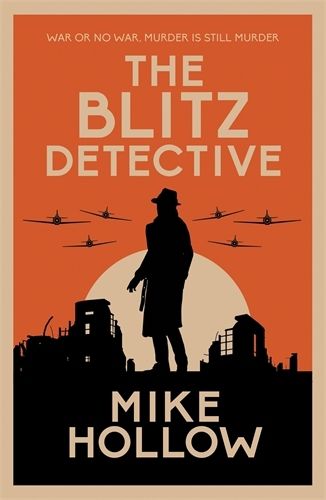 Cover image for The Blitz Detective: The intricate wartime murder mystery