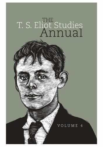 The T. S. Eliot Studies Annual: Volume 4