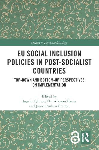 Cover image for EU Social Inclusion Policies in Post-Socialist Countries: Top-Down and Bottom-Up Perspectives on Implementation