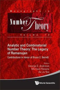 Cover image for Analytic And Combinatorial Number Theory: The Legacy Of Ramanujan - Contributions In Honor Of Bruce C. Berndt