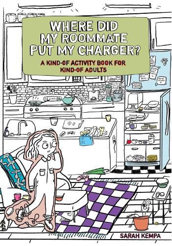 Cover image for Where Did My Roommate Put My Charger?: A Kind-Of Activity Book for Kind-Of Adults