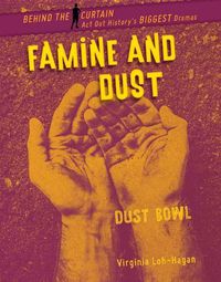 Cover image for Famine and Dust: Dust Bowl