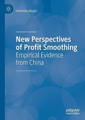 Cover image for New Perspectives of Profit Smoothing: Empirical Evidence from China