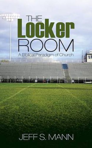 Cover image for The Locker Room: A Biblical Paradigm of Church