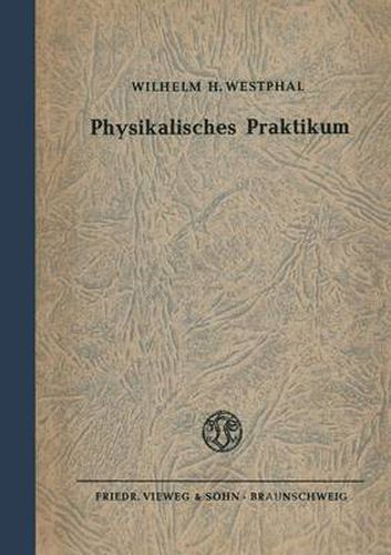 Cover image for Physikalisches Praktikum: Eine Sammlung Von UEbungsaufgaben Mit Einer Einfuhrung in Die Grundlagen Des Physikalischen Messens