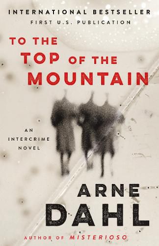 To the Top of the Mountain: An Intercrime Novel