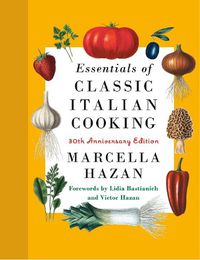 Cover image for Essentials of Classic Italian Cooking: 30th Anniversary Edition
