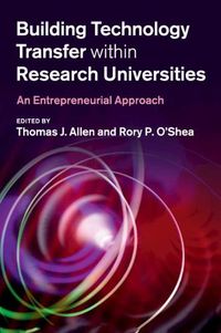 Cover image for Building Technology Transfer within Research Universities: An Entrepreneurial Approach