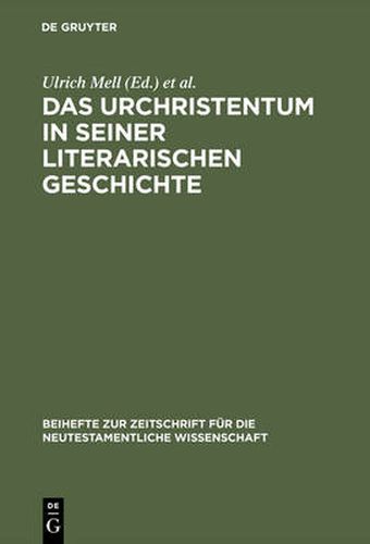 Das Urchristentum in seiner literarischen Geschichte