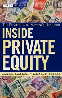 Cover image for Inside Private Equity: The Professional Investor's Handbook