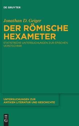 Cover image for Der Roemische Hexameter: Statistische Untersuchungen Zur Epischen Verstechnik