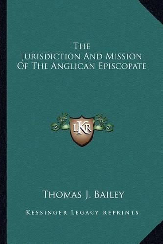 The Jurisdiction and Mission of the Anglican Episcopate