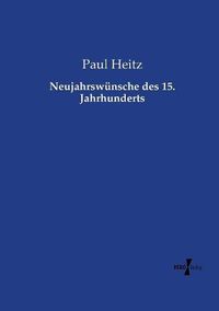 Cover image for Neujahrswunsche des 15. Jahrhunderts