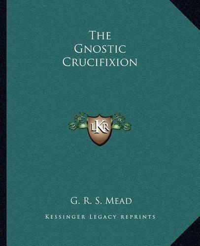 The Gnostic Crucifixion