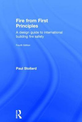 Cover image for Fire from First Principles: A Design Guide to International Building Fire Safety