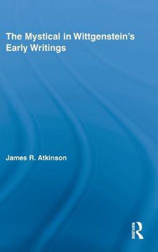 Cover image for The Mystical in Wittgenstein's Early Writings