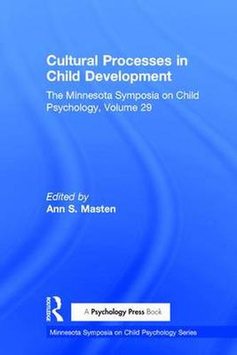 Cover image for Cultural Processes in Child Development: The Minnesota Symposia on Child Psychology, Volume 29