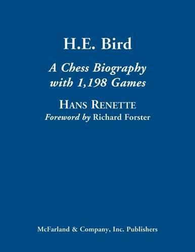 H.E. Bird: A Chess Biography