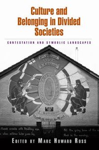 Cover image for Culture and Belonging in Divided Societies: Contestation and Symbolic Landscapes