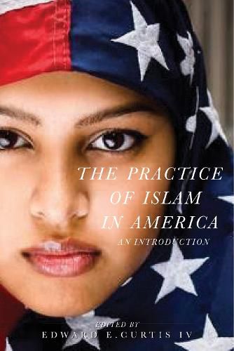 Cover image for The Practice of Islam in America: An Introduction