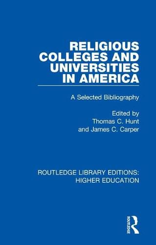 Cover image for Religious Colleges and Universities in America: A Selected Bibliography