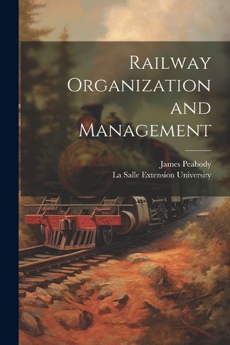 Cover image for Railway Organization and Management