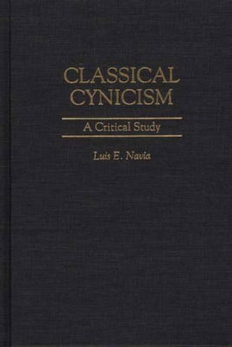 Cover image for Classical Cynicism: A Critical Study