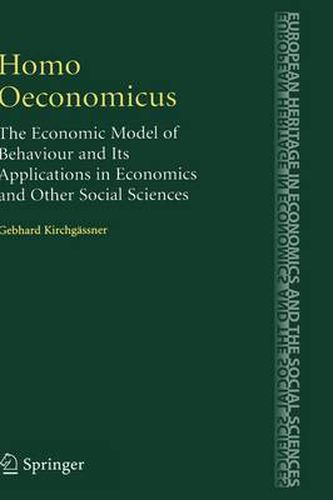 Cover image for Homo Oeconomicus: The Economic Model of Behaviour and Its Applications in Economics and Other Social Sciences