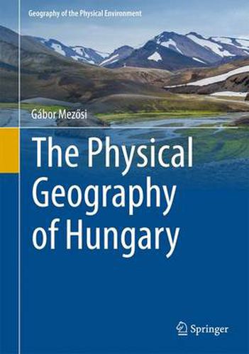 Cover image for The Physical Geography of Hungary