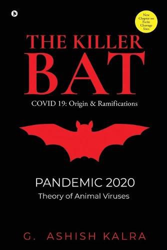 Cover image for The Killer Bat: COVID 19: Origin & Ramifications