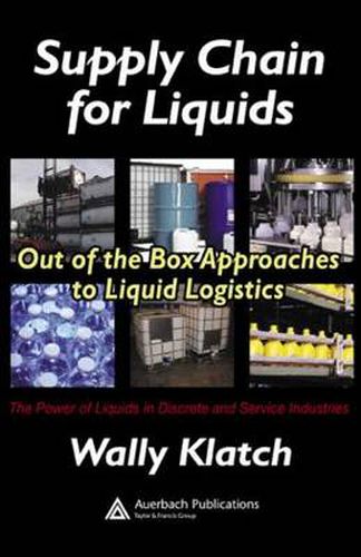 Cover image for Supply Chain for Liquids: Out of the Box Approaches to Liquid Logistics