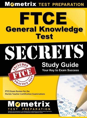 Cover image for Ftce General Knowledge Test Secrets Study Guide: Ftce Exam Review for the Florida Teacher Certification Examinations