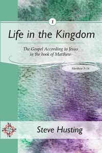 Cover image for Life in the Kingdom, book 1