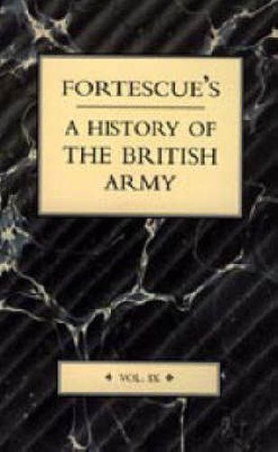 Cover image for Fortescue's History of the British Army: Volume IX