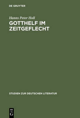 Gotthelf im Zeitgeflecht