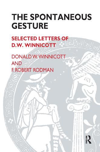 The Spontaneous Gesture: Selected Letters of D. W. Winnicott