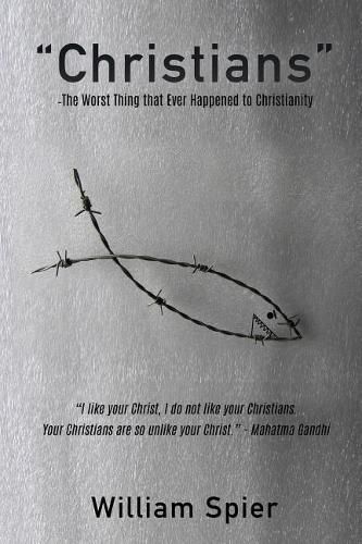 Cover image for Christians - The Worst Thing that Ever Happened to Christianity